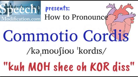Commotio cordis pronounce. Commotio cordis is a phenomenon in which a sudden blunt impact to the chest causes sudden death in the absence of cardiac damage. This condition was first … 