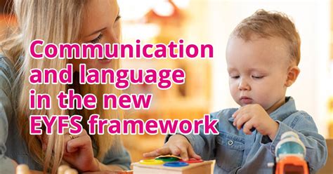 Communication and Language in the new EYFS framework - Cha…