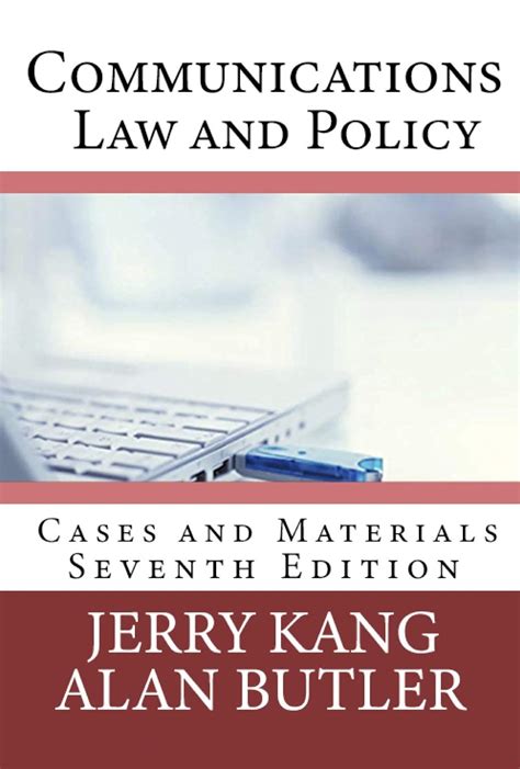 Full Download Communications Law And Policy Cases And Materials By Jerry Kang