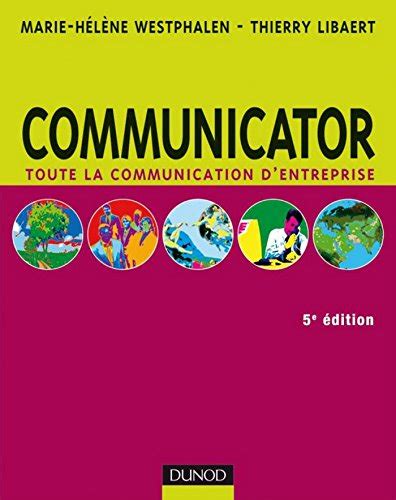 Communicator 5e eacutedition le guide de la communication dentreprise livres en or. - Lanza tu propia empresa con éxito.