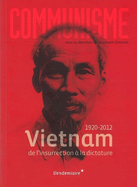 Communisme 2013 1975 2012 vietnam de linsurrection a la dictature. - Il manuale dei copywriter di robert w bly.