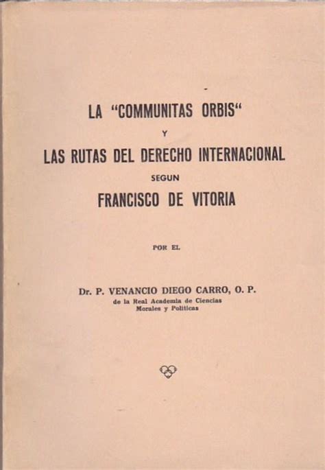 Communitas orbis y las rutas del derecho internacional según francisco de vitoria. - Manual del controller by oriol amat salas.