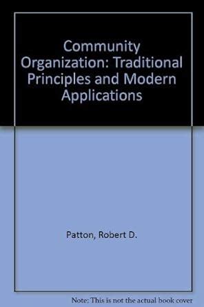 Community Organization Traditional Principles And Modern Applications