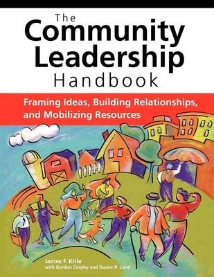 Community leadership handbook framing ideas building relationships and mobilizing resources paperback. - Journeys click clack moo study guide.