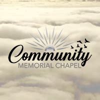 Community memorial chapel obituaries.  Commitment.  Please join us in Loving, Sharin...