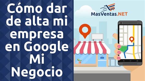 Como dar de alta tu empresa en Google Mi Negocio - Diseño …