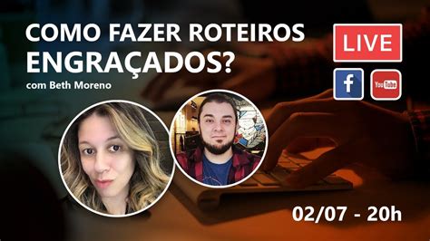 Como fazer roteiros engraçados com Beth Moreno-Fernando Víto