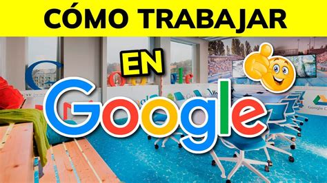 Como trabajar en google sin experiencia.  Una vez que te has enterado d...