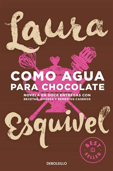 Full Download Como Agua Para Chocolate By Laura Esquivel