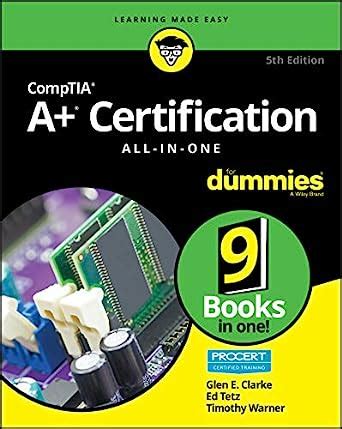 Full Download Comptia A Certification Allinone For Dummies For Dummies Computertech By Glen E Clarke