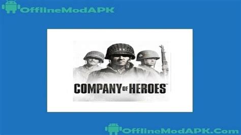 Company of Heroes Mod Apk For Android Updated OfflineModAPK