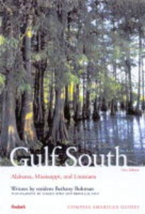 Read Compass American Guides Gulf South Louisiana Alabama Mississippi 1St Edition Compass American Guides By Bethany E Bultman