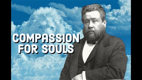 Compassion for Souls -- C. H. Spurgeon