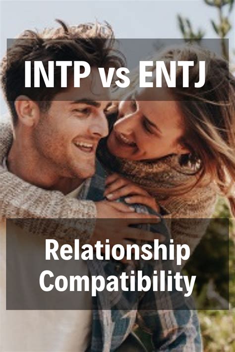 Compatibility of ENTJ with INTP in Relationships Truity