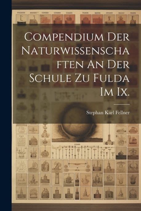 Compendium der naturwissenschaften an der schule zu fulda im ix. - Violin making second edition revised and expanded an illustrated guide for the amateur.