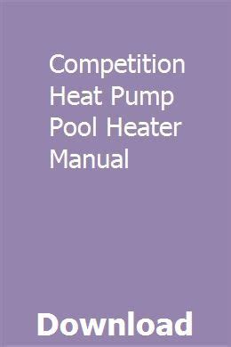 Competition heat pump pool heater manual. - Kulturgeschichte der merowingerzeit nach den werken gregors von tours.