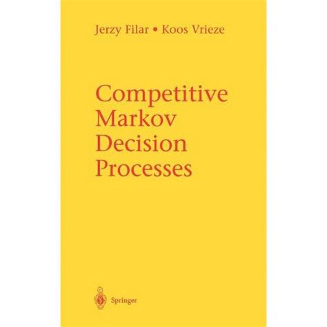 Competitive markov decision processes 1st edition. - The complete guide to a show car shine.