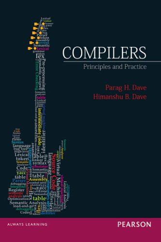 Read Compilers Principles And Practice By Parag H Dave