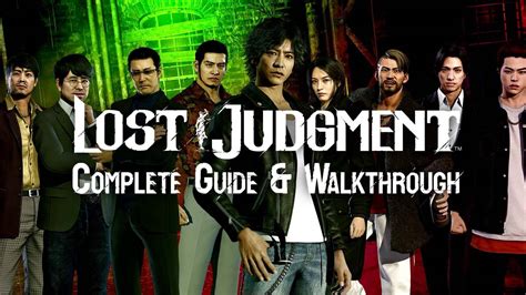 Complete Guide And Walkthrough For Lost Judgment