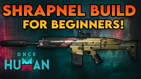 Complete Guide To Shrapnel Builds in Once Human! Myelin Games YouTube
