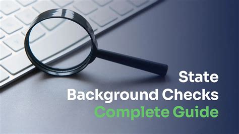 Complete Guide to State Background Checks