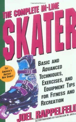 Complete In Line Skater Basic And Advanced Techniq