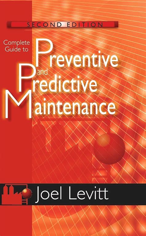 Complete guide to preventive and predictive maintenance complete guide to preventive and predictive maintenance. - Guida allo strumento delle competenze lominger.