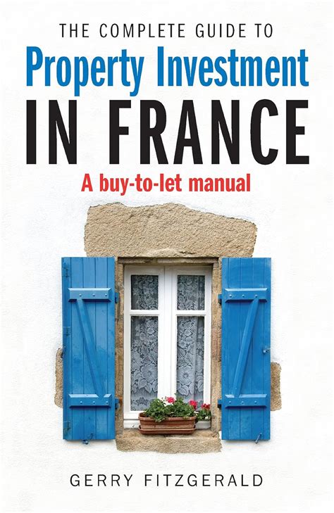 Complete guide to property investment in france by gerry fitzgerald. - Asme a17 1 csa b44 handbook.