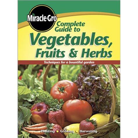 Complete guide to vegetables fruits and herbs miracle gro. - Guide for toyota 2e engine overhaul.
