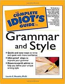 Complete idiot guide to grammar and style. - The big picture by ben carson.