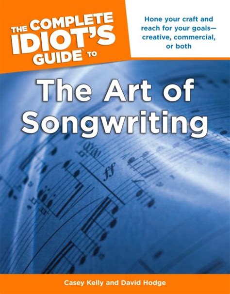 Complete idiot s guide to the art of songwriting the. - Handbook for an unpredictable life review.