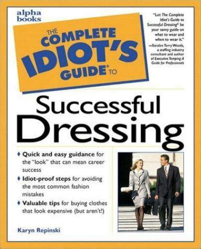 Complete idiots guide to successful dressing by karyn repinski. - Comparative government and politics an introduction rod hague.