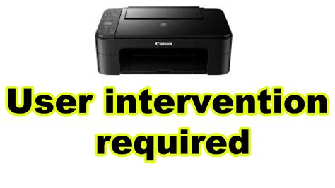 Complete solution: printer requires user intervention