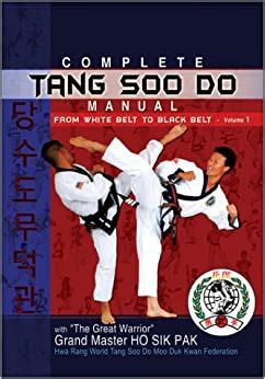 Complete tang soo do manual from white belt to black belt vol 1. - La grammaire des formes et des styles.