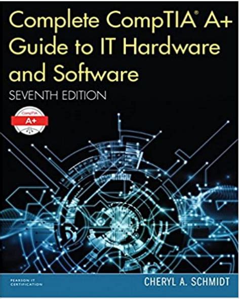 Read Online Complete A Guide To It Hardware And Software A Comptia A 2201001  2201002 Textbook By Cheryl A Schmidt