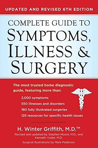 Full Download Complete Guide To Symptoms Illness  Surgery 6Th Edition By H Winter Griffith