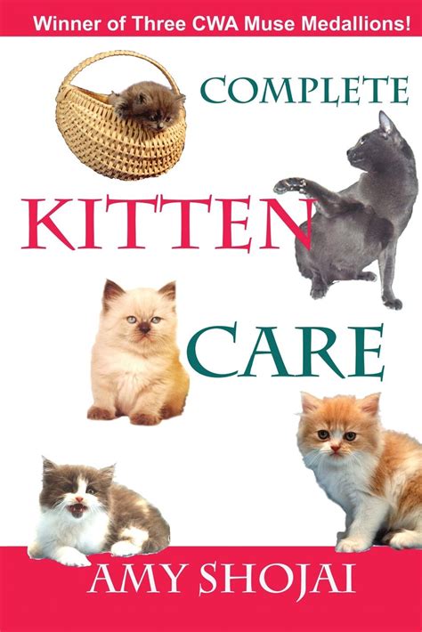 Read Online Complete Kitten Care By Amy Shojai