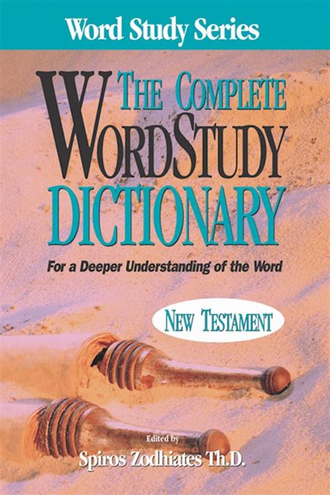 Read Complete Word Study Dictionary New Testament By Spiros Zodhiates