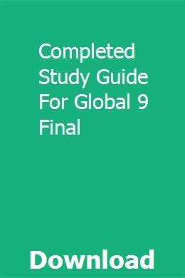Completed study guide for global 9 final. - Western civilization 2 final exam study guide.