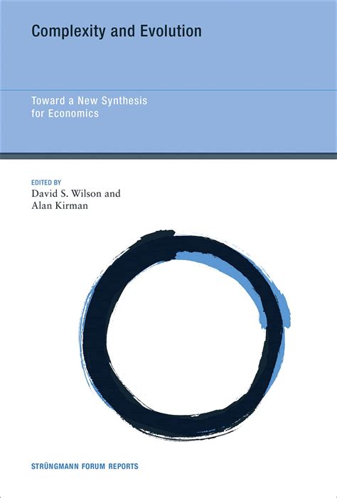 Complexity And Evolution Toward A New Synthesis For Economics