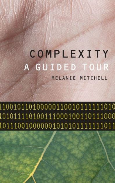 Read Online Complexity A Guided Tour By Melanie  Mitchell