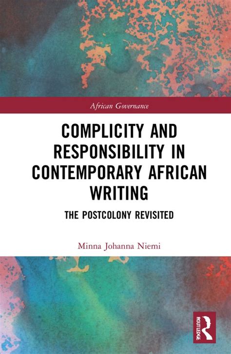 Complicity and Responsibility in Contemporary African Writing