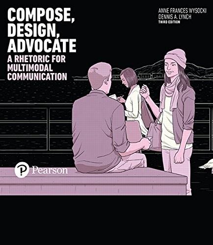 Read Online Compose Design Advocate By Anne Frances Wysocki