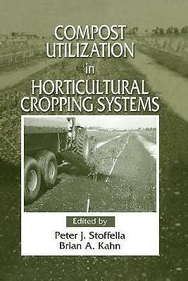 Full Download Compost Utilization In Horticultural Cropping Systems By Peter J Stoffella