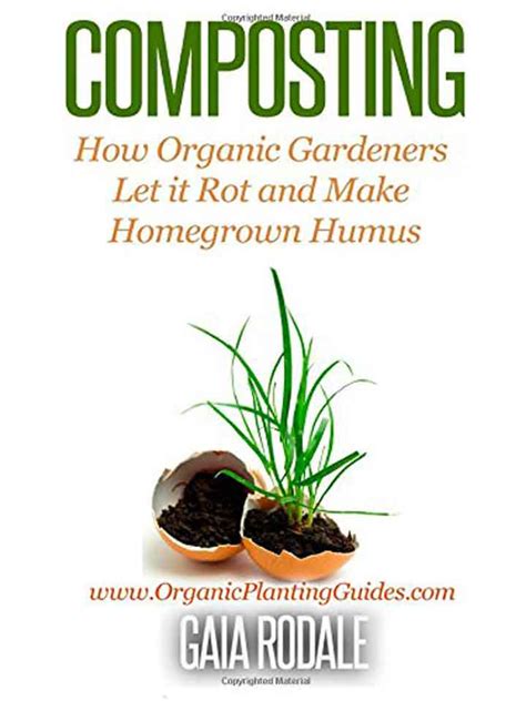 Composting how organic gardeners let it rot and make homegrown humus organic gardening beginners planting guides. - Neugestaltung der arbeitszeit als gegenstand des betrieblichen innovationsmanagements.