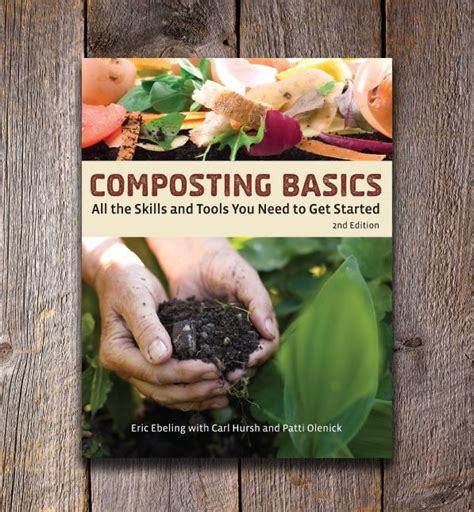 Read Composting Basics All The Skills And Tools You Need To Get Started By Eric Ebeling