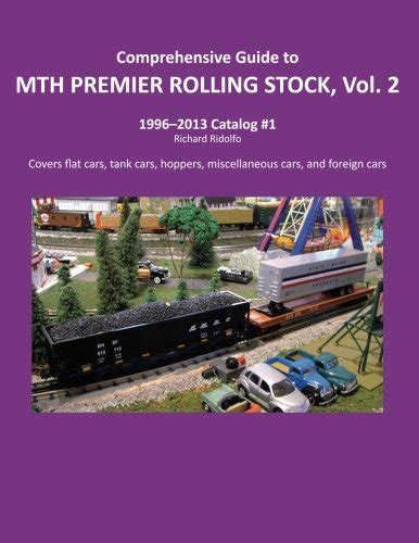 Comprehensive guide to mth premier rolling stock volume 2. - Catalogue de la bibliothèque du conservatoire royal de musique de liège..