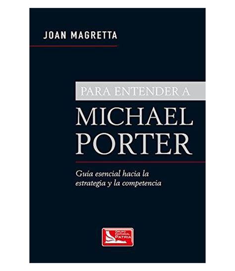 Comprensión de michael porter la guía esencial para la competencia y estrategia autor joan magretta dic 2011. - Handbook of utility theory by salvador barbera.