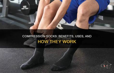 Compression socks benefits.  Learn how they work, benefits, and when to see...