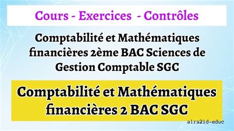 Comptabilité et Maths financières 2 BAC Sciences économiques